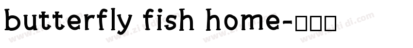 butterfly fish home字体转换